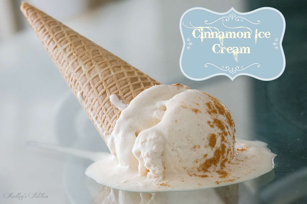 Homemade Cinnamon Ice Cream | Kailley's Kitchen