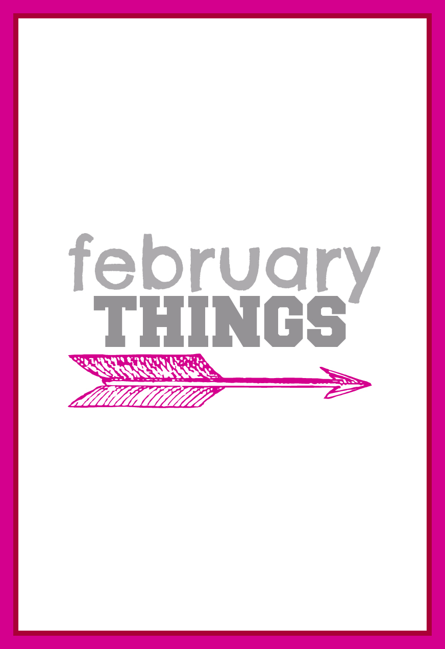 Voracity | February Things