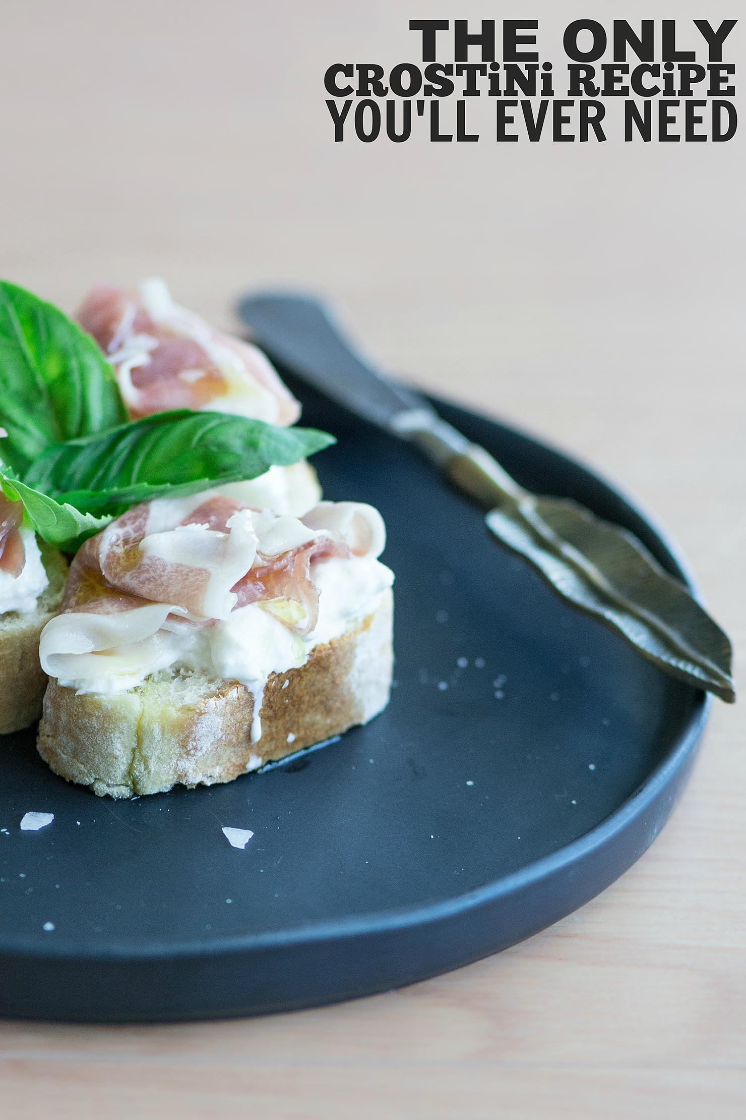 Foolproof Prosciutto & Burrata Crostini | Kailley's Kitchen